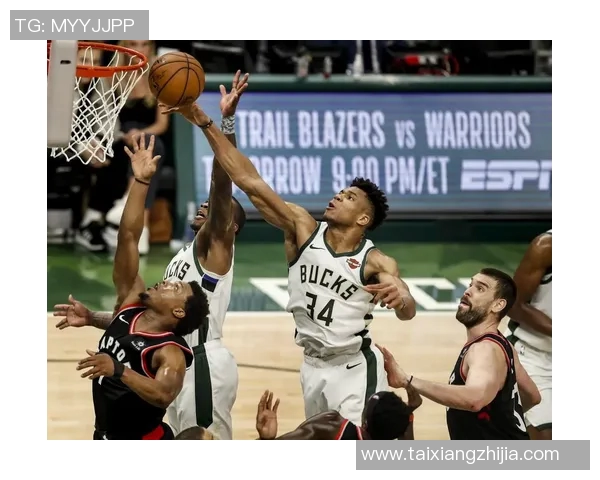 2019年5月26日猛龙与雄鹿激战回顾精彩录像分析与比赛亮点解读