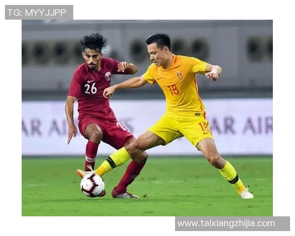 卡塔尔对中国足球比赛精彩直播视频回放全记录与分析 卡塔尔对中国足球比赛精彩直播视频回放全记录与分析