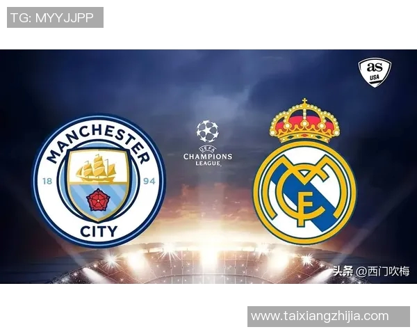 曼城与皇马对决深度分析战术布局与球员表现