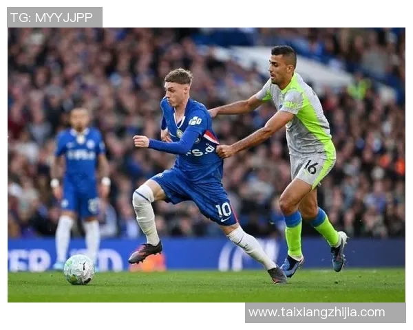 英超焦点战曼城对决切尔西精彩直播全程回顾与分析